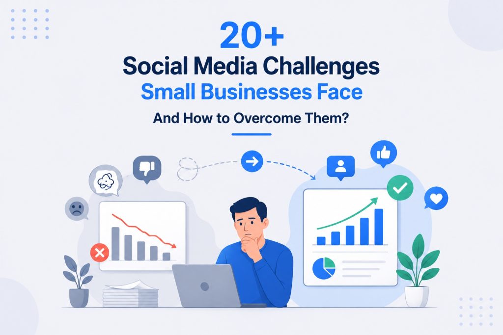 20+ Social Media Challenges Small Businesses Face And How to Overcome Them? | Socioapt
