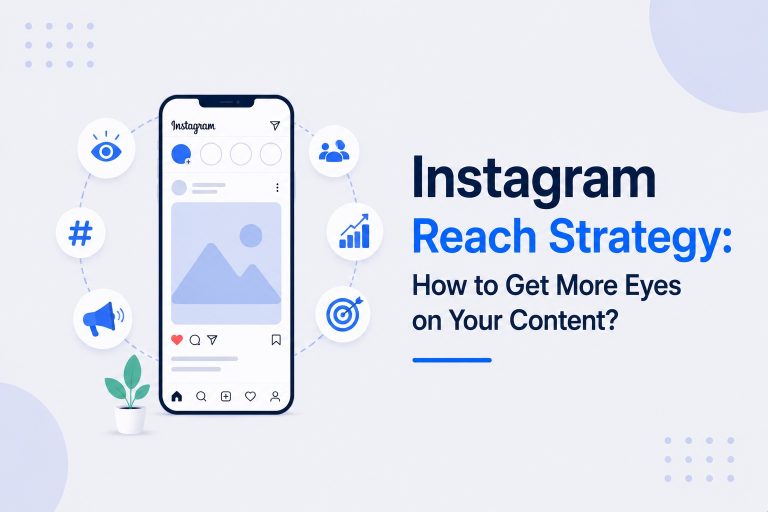 Instagram Reach Strategy: How to Get More Eyes on Your Content? | Socioapt