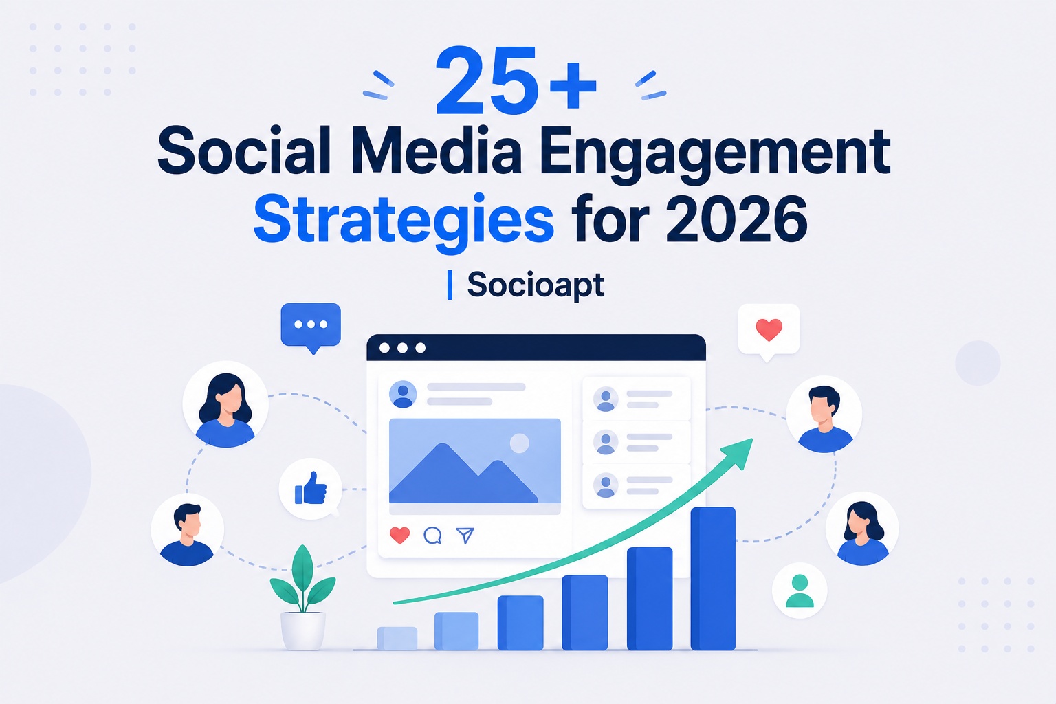 25+ Social Media Engagement Strategies for 2026 | Socioapt