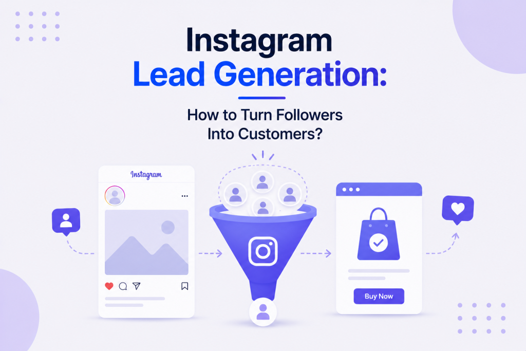 Instagram Lead Generation: How to Turn Followers Into Customers? | Socioapt